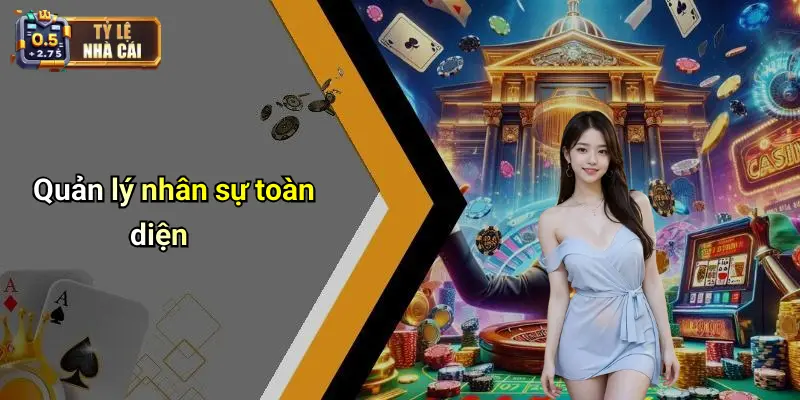Quản lý nhân sự toàn diện