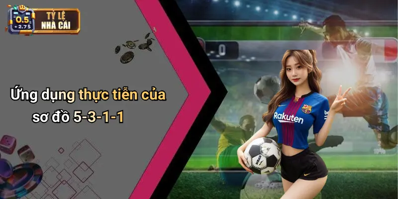 Ứng dụng thực tiễn của sơ đồ 5-3-1-1